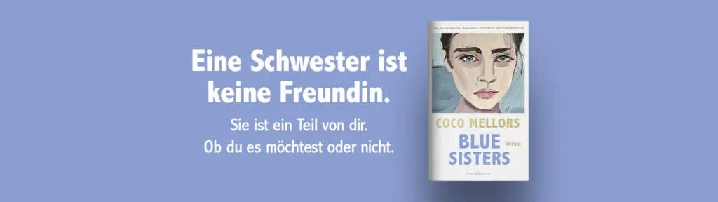 Blue Sisters ist ein Roman von Coco Mellors aus dem Jahr 2024.